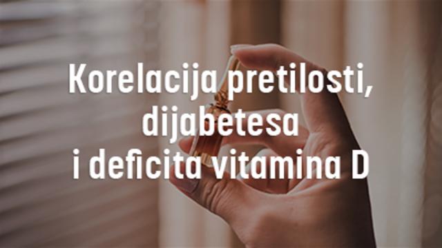 Korelacija pretilosti, dijabetesa i deficita vitamina D