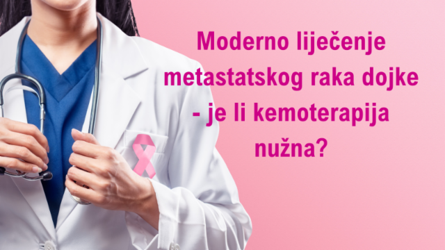 Moderno liječenje metastatskog raka dojke - je li kemoterapija nužna?